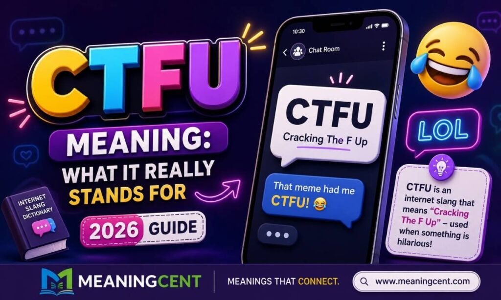 CTFU Meaning What It Really Stands For (2026 Guide)