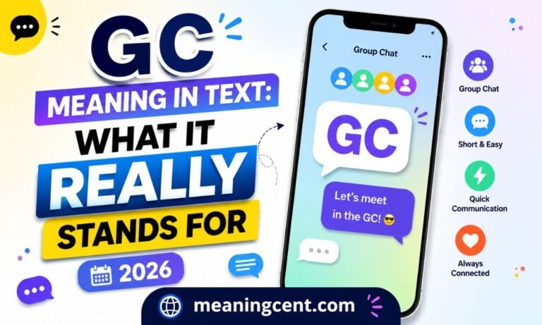 GC Meaning in Text_ What It Really Stands For (2026)
