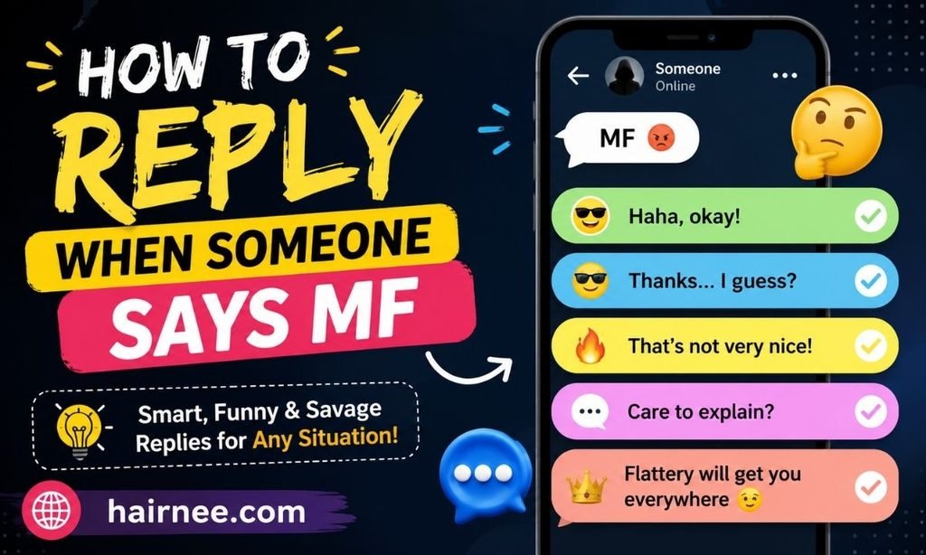 How to Reply When Someone Says MF