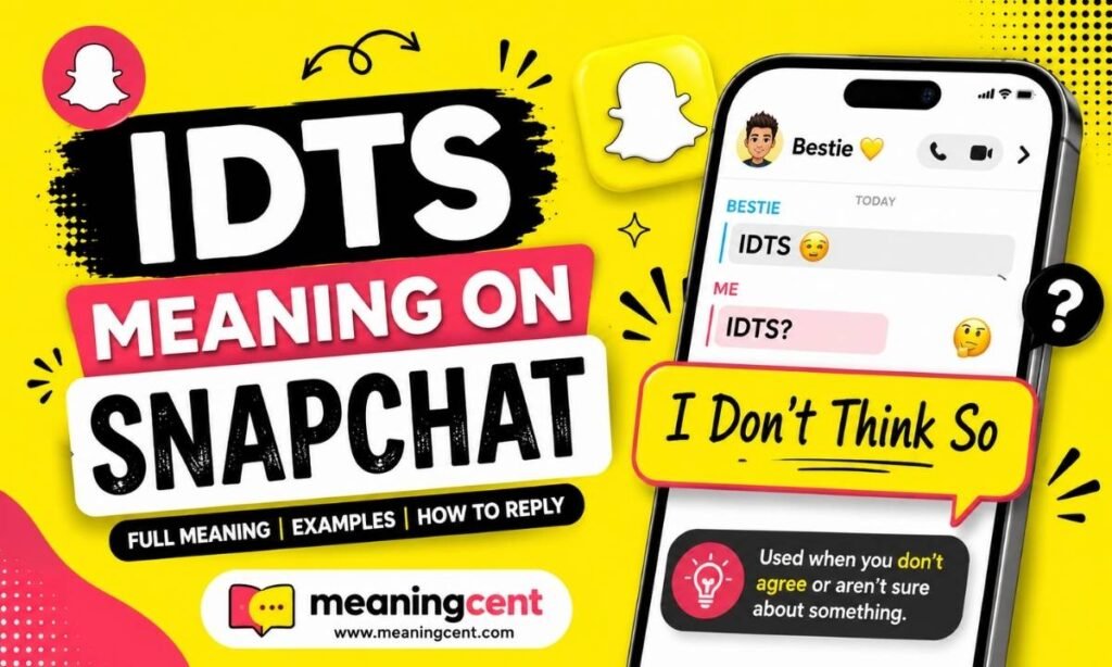 IDTS Meaning on Snapchat