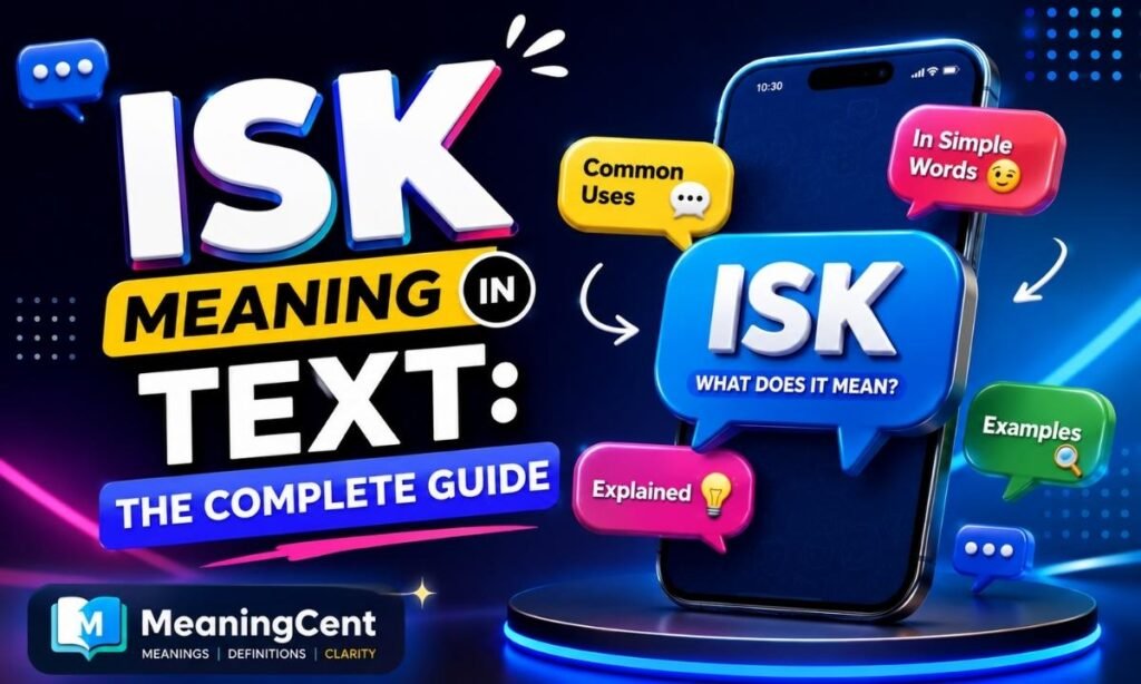 ISK Meaning in Text The Complete Guide