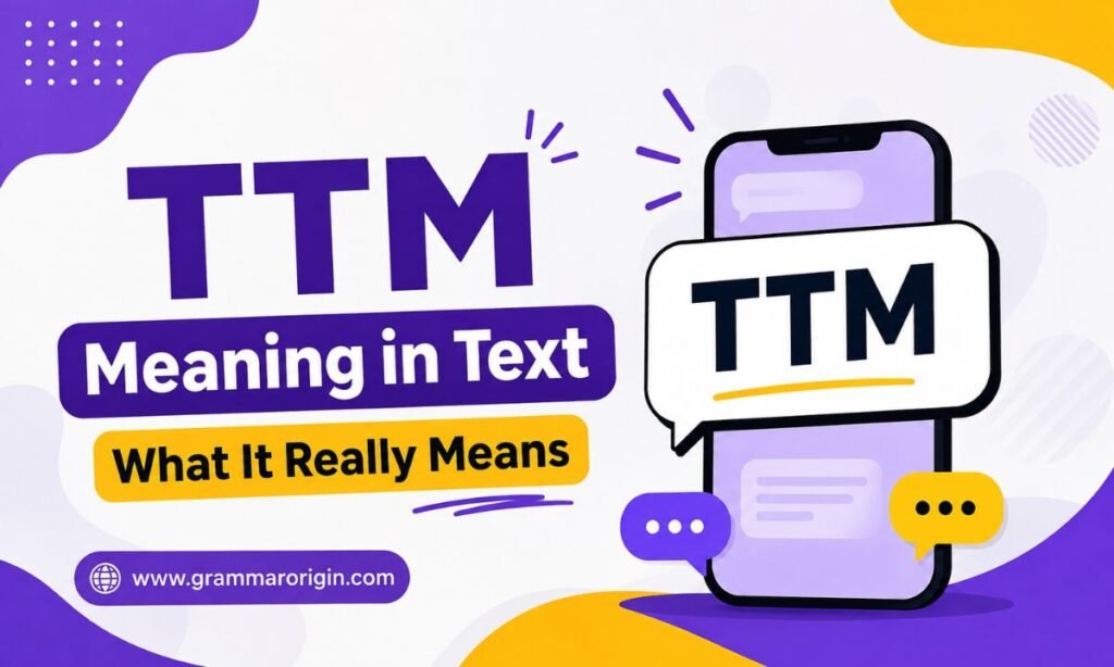 TTM Meaning in Text What It Really Means