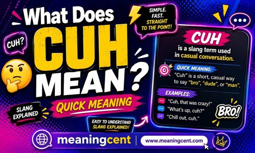 What Does Cuh Mean – Quick Meaning