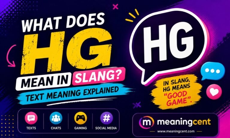 What Does HG Mean in Slang Text Meaning Explained