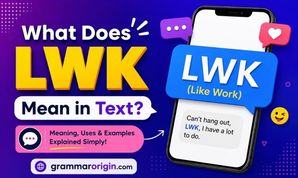 What Does LWK Mean in Text