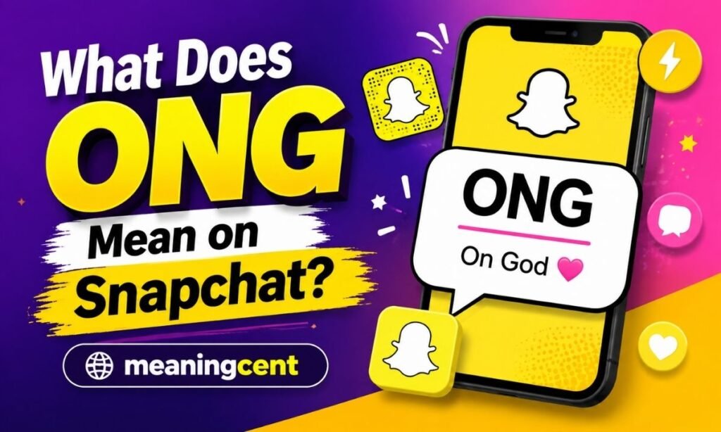 What Does ONG Mean on Snapchat