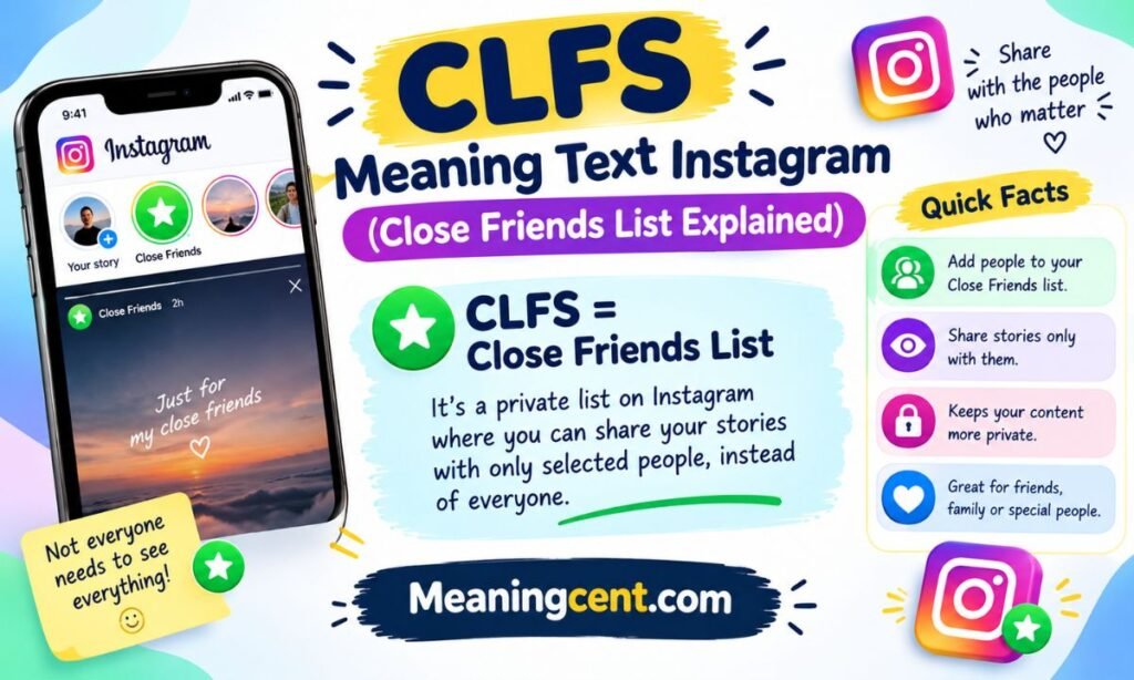 CLFS Meaning Text Instagram (Close Friends List Explained)