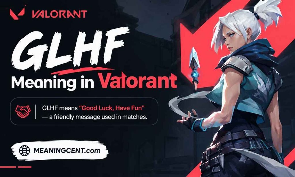 GLHF Meaning Valorant