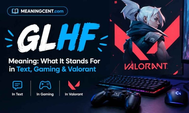 GLHF Meaning_ What It Stands for in Text, Gaming & Valorant