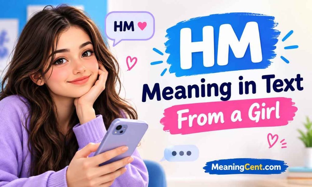 HM Meaning in Text From a Girl