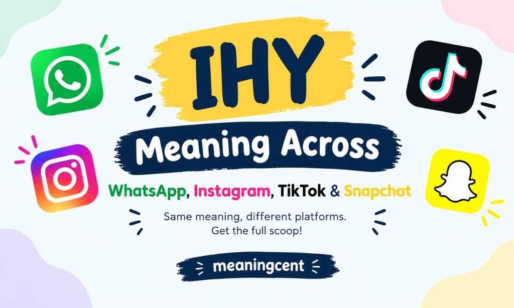 IHY Meaning Across WhatsApp, Instagram, TikTok & Snapchat