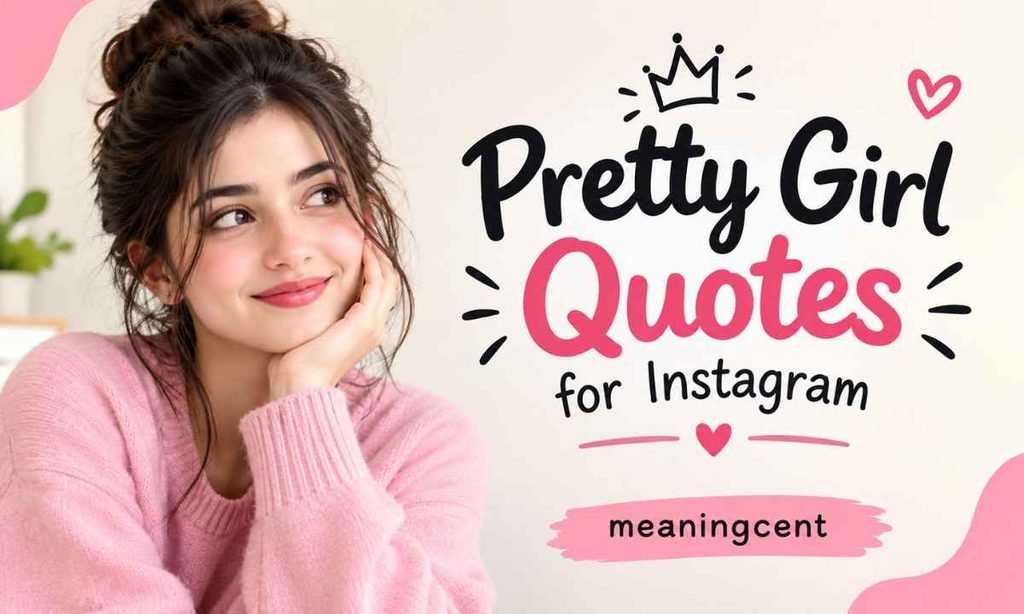 Pretty Girl Quotes for Instagram