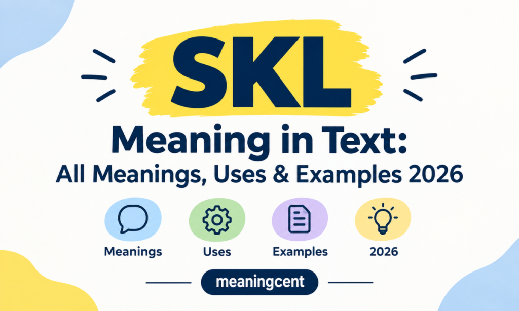SKL Meaning in Text All Meanings Uses &amp; Examples 2026