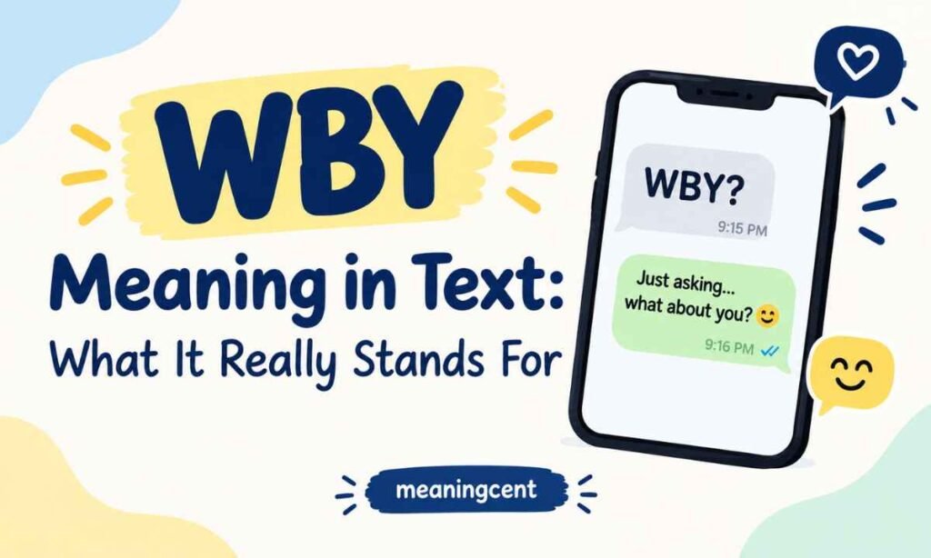 WBY Meaning in Text What It Really Stands For