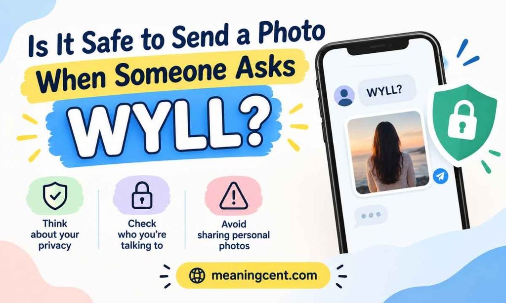 Is It Safe to Send a Photo When Someone Asks WYLL
