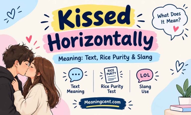 Kissed Horizontally Meaning_ Text, Rice Purity & Slang